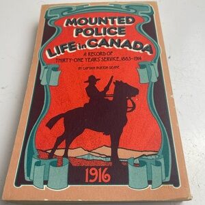 Mounted Police Life in Canada Book